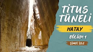 Titus Tunnel: Engineering Marvel of the Ancient Period! 🏛️🌊 HATAY - SAMANDAĞ