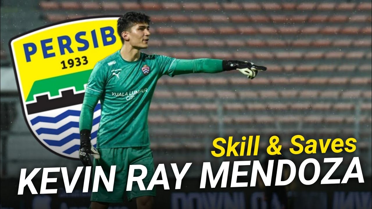 RESMI‼️Skill Dan Saves Kevin Ray Mendoza - Kiper Baru Persib Bandung ...