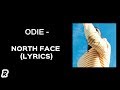 ODIE - North Face (Lyrics)