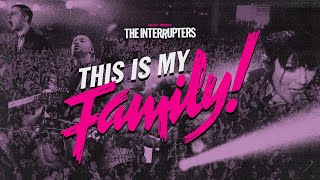 THIS IS MY FAMILY - The Interrupters Documentary / Concert Film