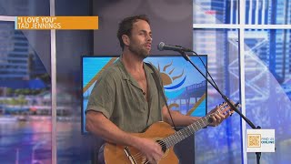 Tad Jennings performs 'I Love You' on First Coast Living