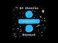 Beyonce & Ed Sheeran - Perfect (Remix)