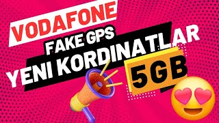 VODAFONE 5GB BEDAVA İNTERNET 2025 | FAKE GPS YENİ KOORDİNATLAR 🚨