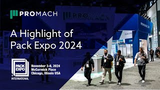 A Highlight of Pack Expo 2024 with Mark Anderson, CEO \u0026 President of ProMach