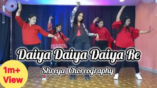 Daiya Daiya Re | Easy Steps  | Dance Video | Shreya Choreography