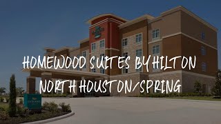 Homewood Suites by Hilton North Houston/Spring Review - Spring , United States of America