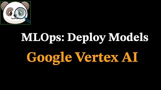 Deploy ML Models using GCP Vertex AI