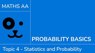Probability basics [IB Maths AA SL/HL]