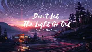 Vietsub | Don’t Let The Light Go Out - Panic! At The Disco | Lyrics Video