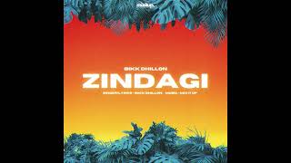 ZINDAGI  (Official Audio) Bikk Dhillon  x Mix It Up | New Punjabi Songs 2023