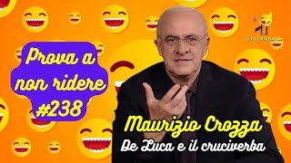 Maurizio Crozza - De Luca e il cruciverba | Prova a non ridere 😝 Episodio 238