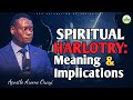 UNDERSTANDING THE MYSTERY OF SPIRITUAL HARLOTRY AND ITS IMPLICATIONS | Apostle Arome Osayi - 1sound