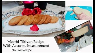 Meethi Tikiyan Recipe |Meethi Tikiya Recipe with Accurate Measurement |Koonday Recipe |Agha’skitchen