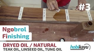 Finishing Kayu Dengan Dryed Oil (Linseed Oil, Tung Oil, Teak Oil) & BeesWax - NgoFi Ep. 3