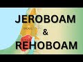 Jeroboam & Rehoboam