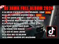 DJ JAWA TERBARU 2024 -DJ MELEK O SAYANG AKU SING BERJUANG(SIGAR)FULL ALBUM VIRAL TIKTOK TERBARU 2024