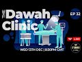 The Dawah Clinic Episode 32