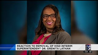 Reaction to removal of HISD interim superintendent Dr. Grenita Lathan