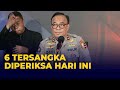 Polisi Periksa Enam Tersangka Tragedi Kanjuruhan, Simak Masing-masing Perannya