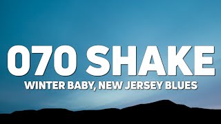 070 Shake - Winter Baby / New Jersey Blues (Lyrics)