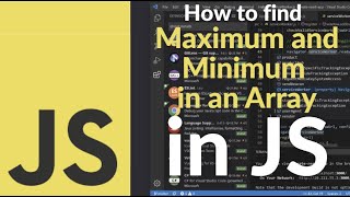 How to Find Maximum and Minimum in an Array in JavaScript |Use Math.max() and Math.min() in JS