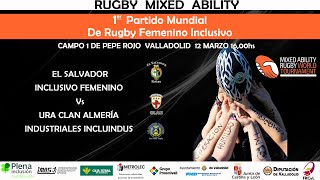 🏉EL SALVADOR INCLUSIVO 🆚 URA CLAN ALMERIA - INCLUINDUS | Rugby Inclusivo Femenino