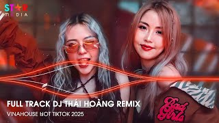 NONSTOP 2025 DJ THÁI HOÀNG - FULL TRACK THÁI HOÀNG REMIX - NONSTOP 2025 BAY PHÒNG BASS CỰC MẠNH