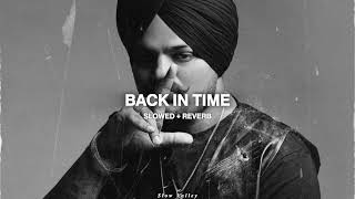 Back In Time (Slowed Reverb) - Sidhu Moose Wala
