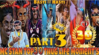 MC Stan Top 30 Thug Life Moments Part-3 😎| FunnY Moment 😂🤣 MC Stan Best BIGgBOSS @MCSTANOFFICIAL666