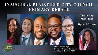 Inaugural Plainfield City Council Debate (LIVE)
