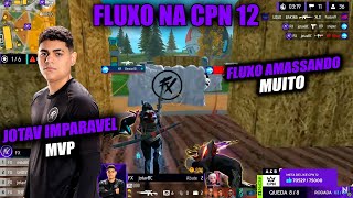 FLUXO NA CPN - O BOOYAH SAIU! FLUXO AMASSOU DEMAIS, JOTAV UM MONSTRO LIDERA O MVP! #segueofluxo