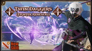 [PSO2NGS]: TWIN DAGGERS / FIGHTER RENEWAL