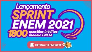 Lançamento do SPRINT ENEM 2021 - 1800 questões INÉDITAS para a sua aprovação