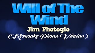 WILL OF THE WIND - Jim Photoglo (KARAOKE PIANO VERSION)