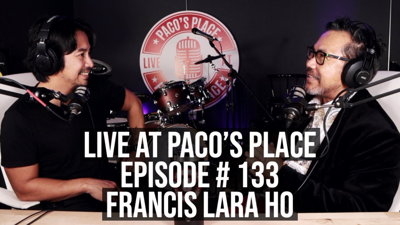 Francis Lara Ho EPISODE # 133 The Paco Arespacochaga Podcast - YouTube