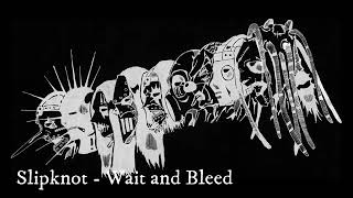 slipknot - wait and bleed (audio 8D)