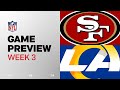 San Francisco 49ers vs. Los Angeles Rams | 2024 Week 3 Game Preview