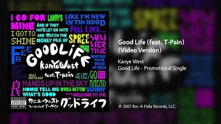 Kanye West - Good Life (feat. T-Pain) (Clean Video Version)
