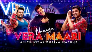 Naanga Vera maari - Ajith Vijay Suriya Mashup | Valimai Video Song | Thala Thalapathy Mashup