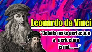Leonardo da Vinci Greatest Quotes | Brilliant Quotes By Leonardo da Vinci| Leonardo da Vinci Quotes.