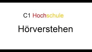 تعليم اللغة الألمانية - Hörverstehen C1 Hochschule/ تمارين سماعي الجزء الأول