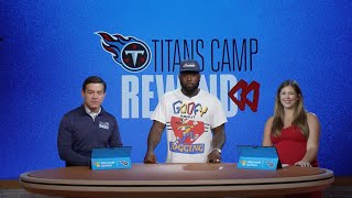 Week 4 | Titans Camp Rewind
