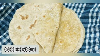 How to make soft Rotis with Ghee  || SOFT GHEE ROTI RECIPE