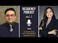 Residency Podcast Episode 1: Dr Nishi Modi