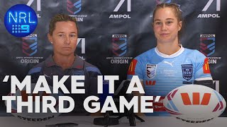 NSW coach and co-captain demand a Game III - Women's State of Origin Presser | NRL on Nine