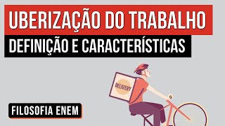 UBERIZAÇÃO DO TRABALHO: definição e características | Sociologia para o Enem | Fábio Luís Pereira