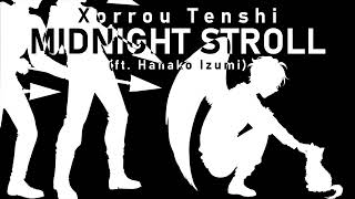 Xorrou Tenshi - Midnight Stroll (Ft. Hanako Izumi)