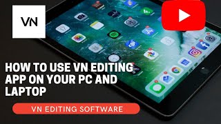How To Use VN Editing App On Your PC And Laptop🔥🔥