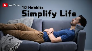 10 Minimalist Habits to Simplify Your Life in 2025 | Financial Minimalism