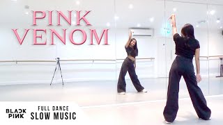 BLACKPINK - 'Pink Venom' - FULL Dance Tutorial - SLOW MUSIC + MIRRORED
